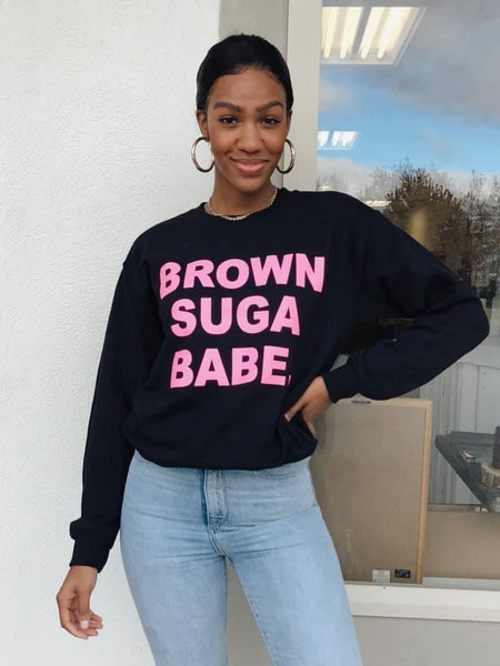 Brown suga Babe sweatshirt